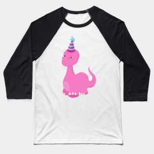 Birthday Dinosaur, Party Dinosaur, Pink Dinosaur Baseball T-Shirt